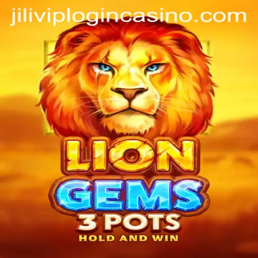 Discover the Thrilling World of LionGems3pots at Jilivip Casino