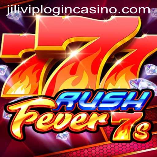 Exploring RushFever7s: A Thrilling Adventure in Jilivip Casino