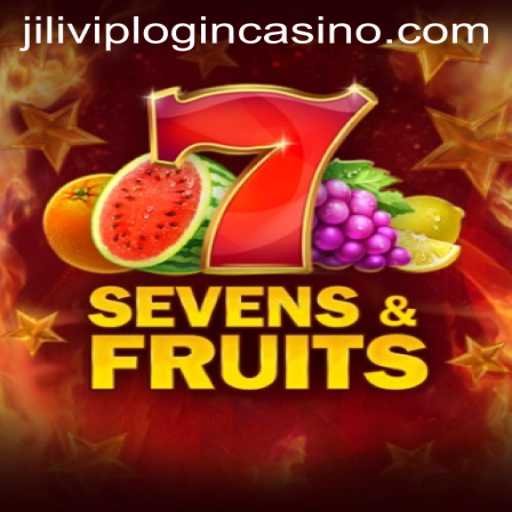Exploring SevensFruits: A Vibrant Slot Experience at Jilivip Casino