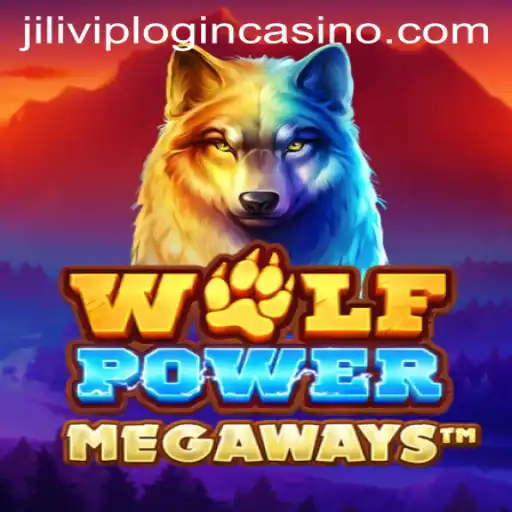 Unleashing the WolfPowerMega Adventure in Jilivip Casino